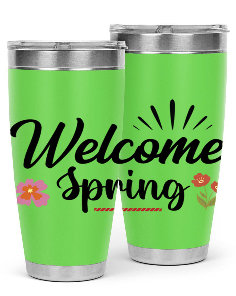 Welcome Spring  597#- spring- Tumbler