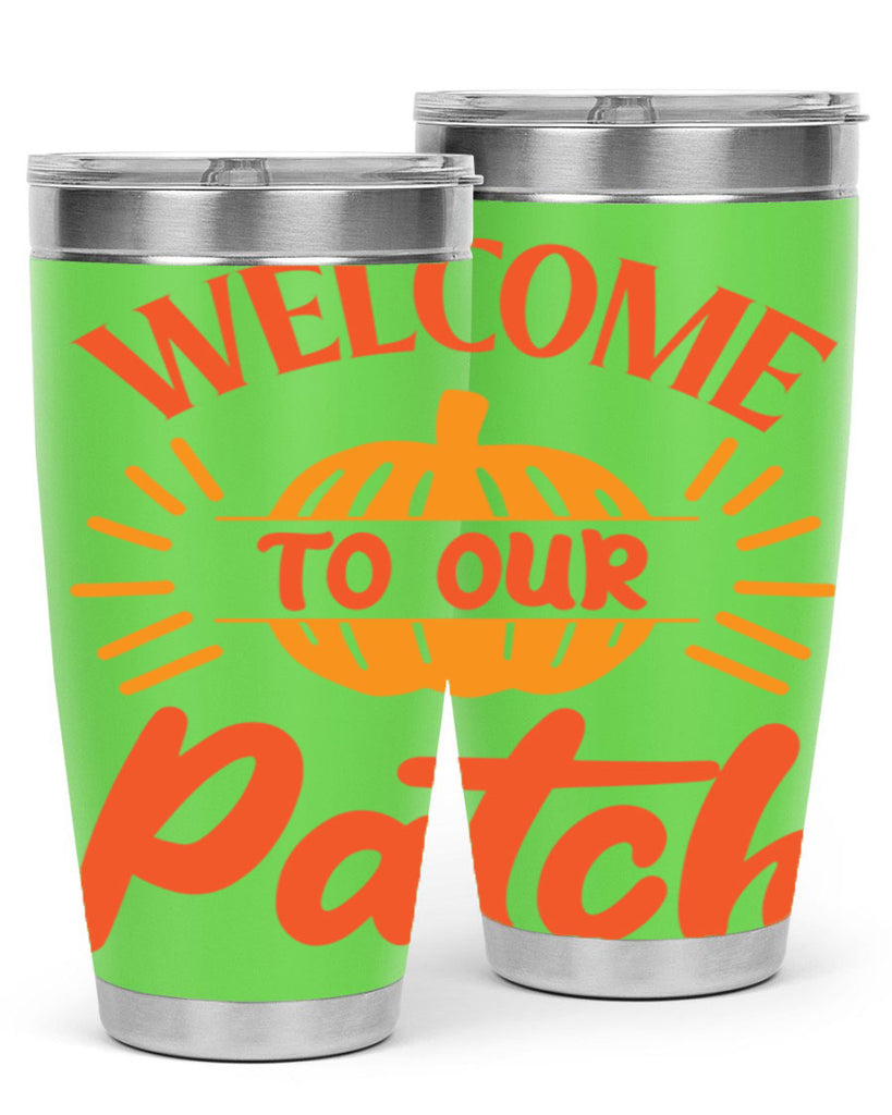 Welcome To Our Patch 631#- fall- Tumbler