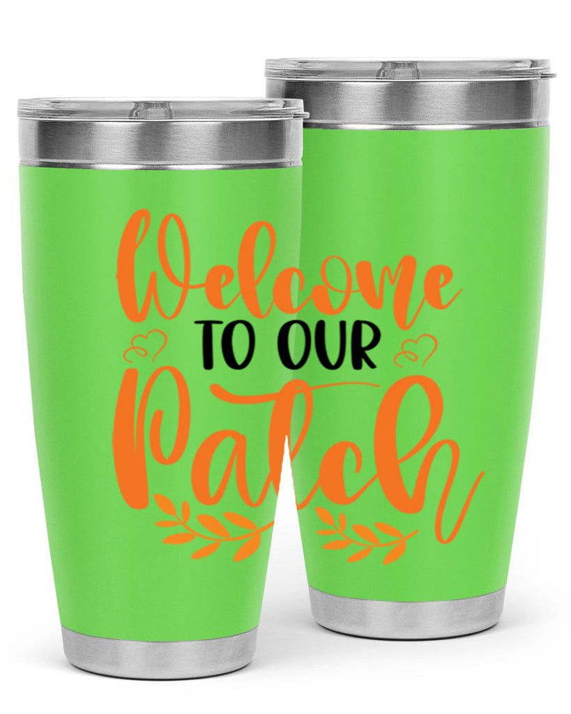Welcome To Our Patch 633#- fall- Tumbler