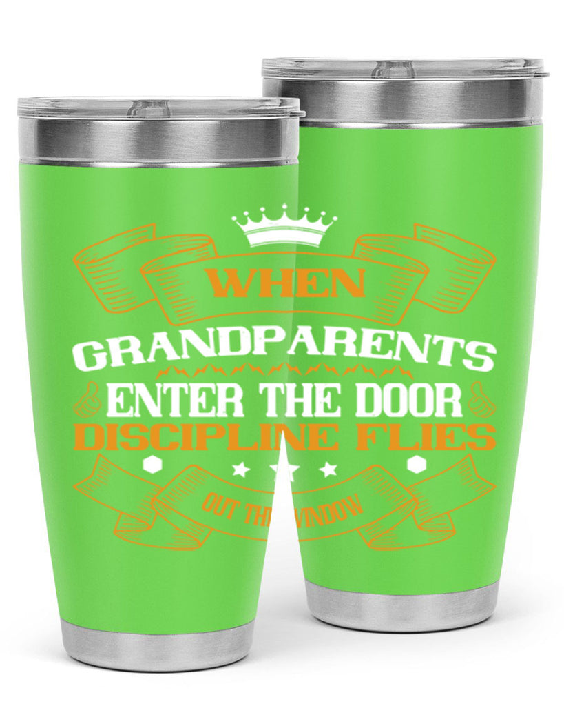 When grandparents enter the door discipline flies out the window 47#- grandma - nana- Tumbler