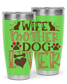 Wife Mother Dog Lover Style 58#- dog- Tumbler