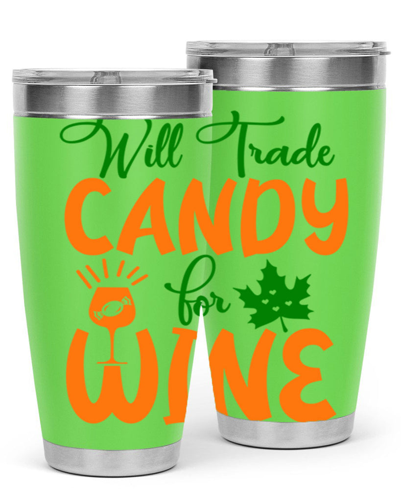 Will Trade Candy for Wine 647#- fall- Tumbler