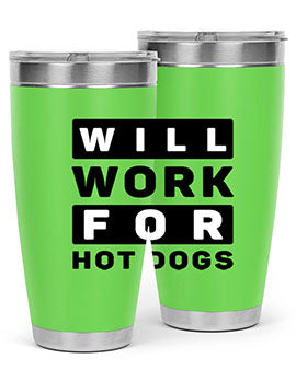 Will Work For Style 1#- dog- Tumbler