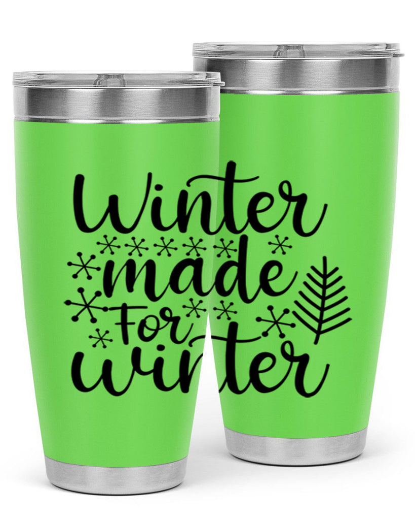 Winter Made For Winter 563#- winter- Tumbler