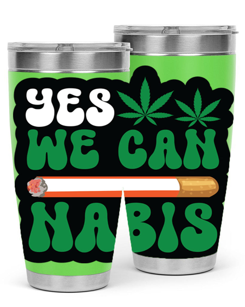 Yes we can nabis 308#- marijuana- Tumbler