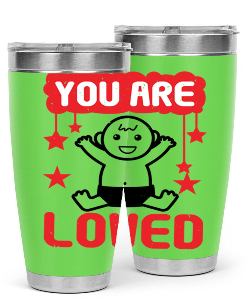 You are loved Style 5#- baby shower- tumbler