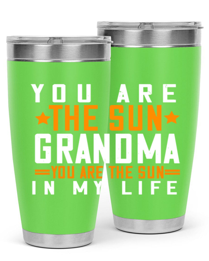 You are the sun Grandma you are the sun in my life 46#- grandma - nana- Tumbler