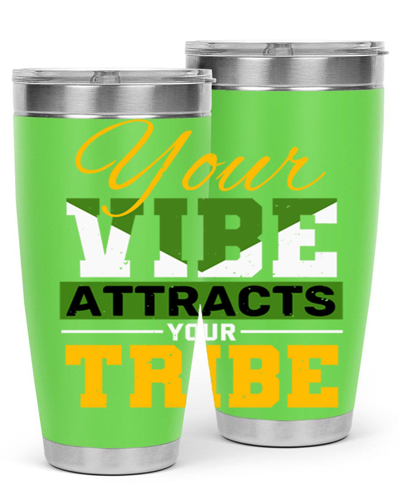 Your vibe attracts your tribe Style 15#- Best Friend- Tumbler