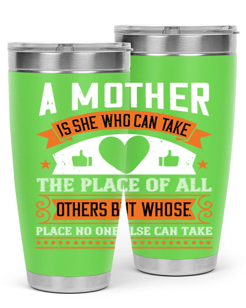 a mother is she who can 56#- mothers day- Tumbler