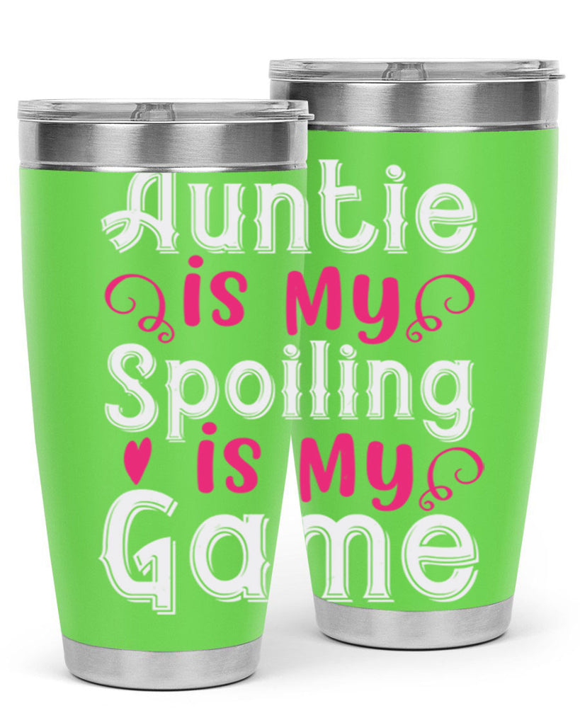 auntie is my name spoiling is my game Style 69#- aunt- Tumbler