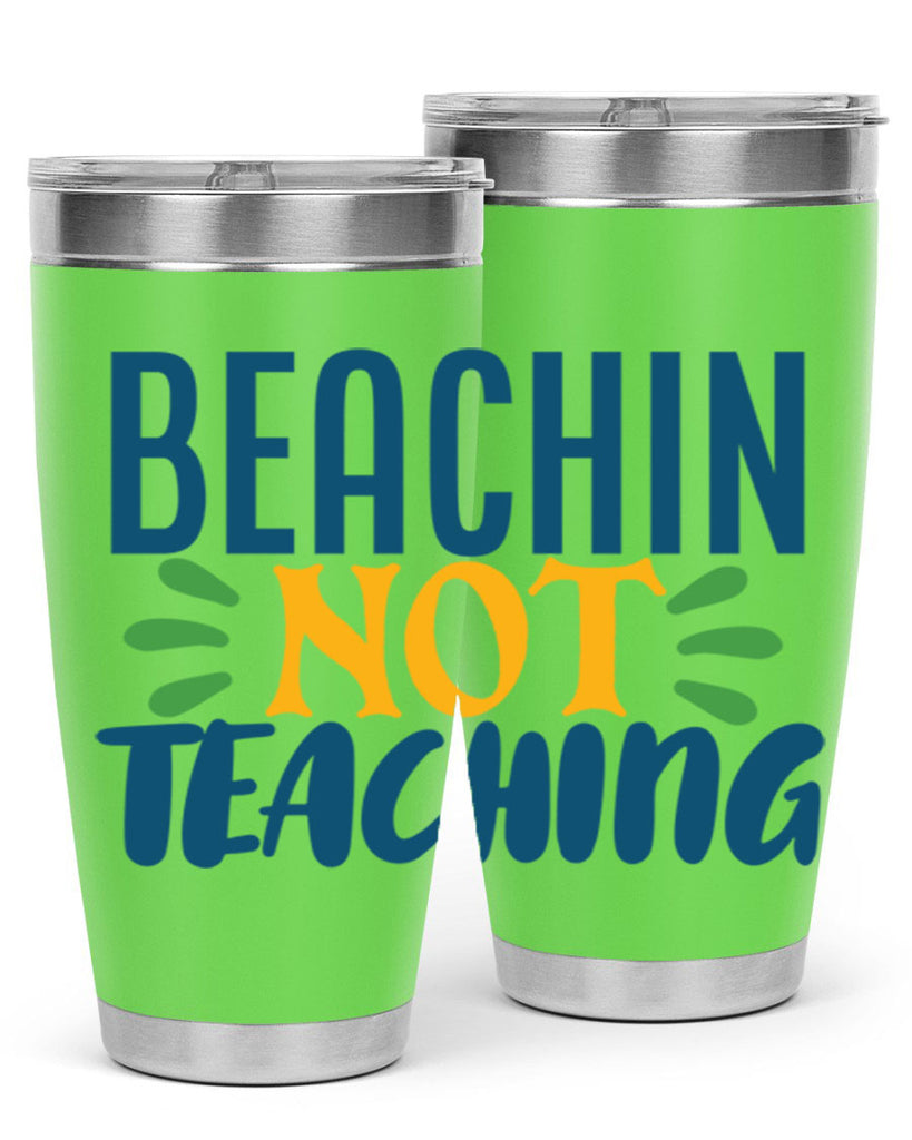 beachin not teaching Style 193#- teacher- tumbler