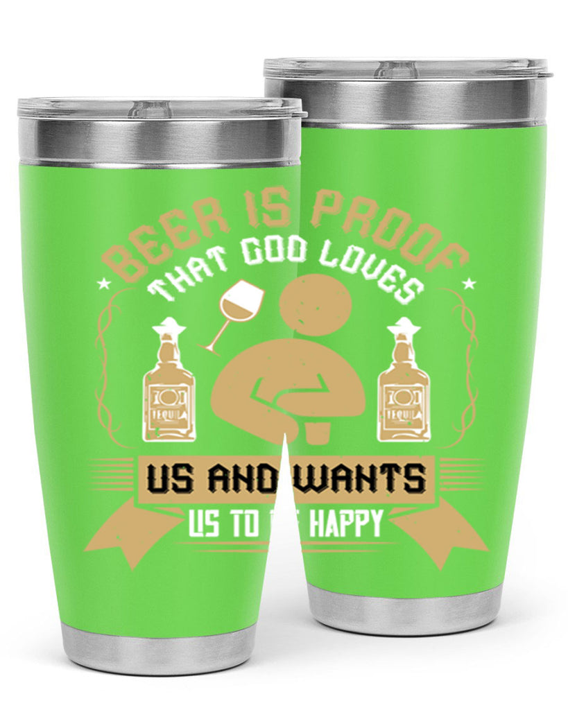 beer is proof that god loves us and wants us to be happy 23#- drinking- Tumbler