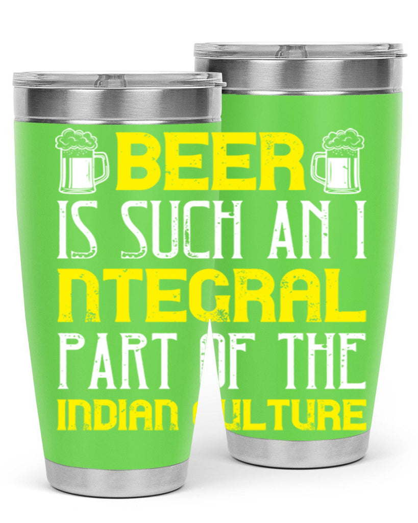 beer is such an integral part of the indian culture 107#- beer- Tumbler