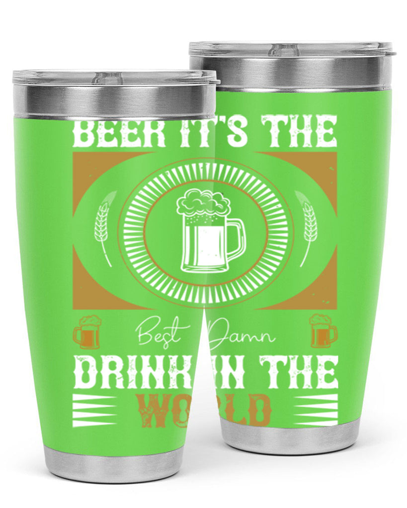 beer its the best damn drink in the world 102#- beer- Tumbler