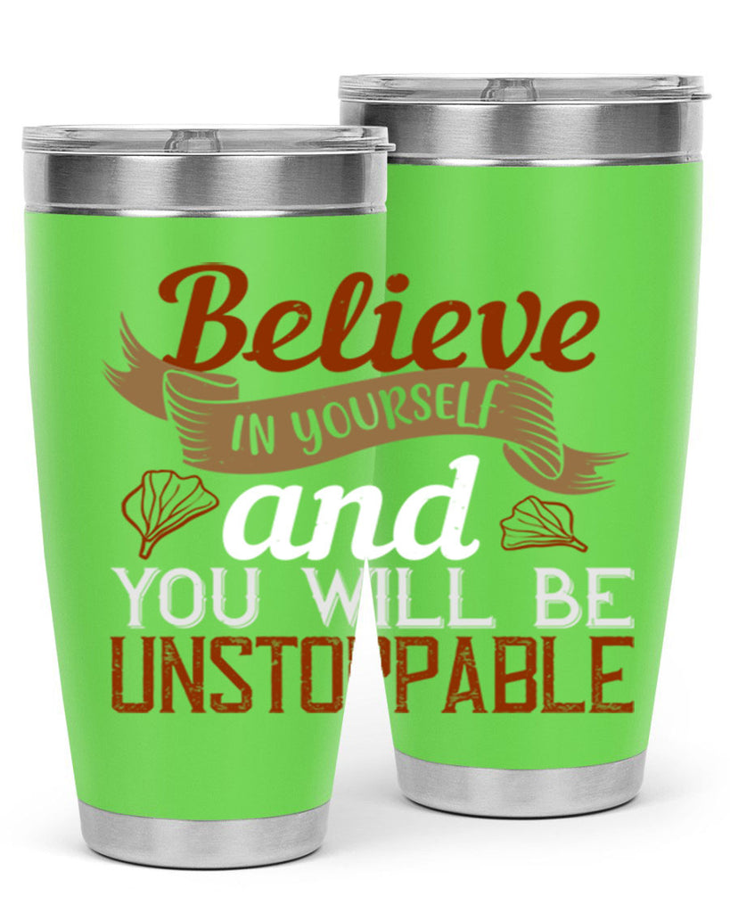 believe in yourself and you will be unstoppable 4#- cooking- Tumbler