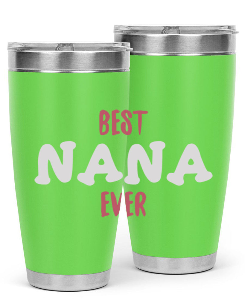 best nana ever 198#- mom- Tumbler