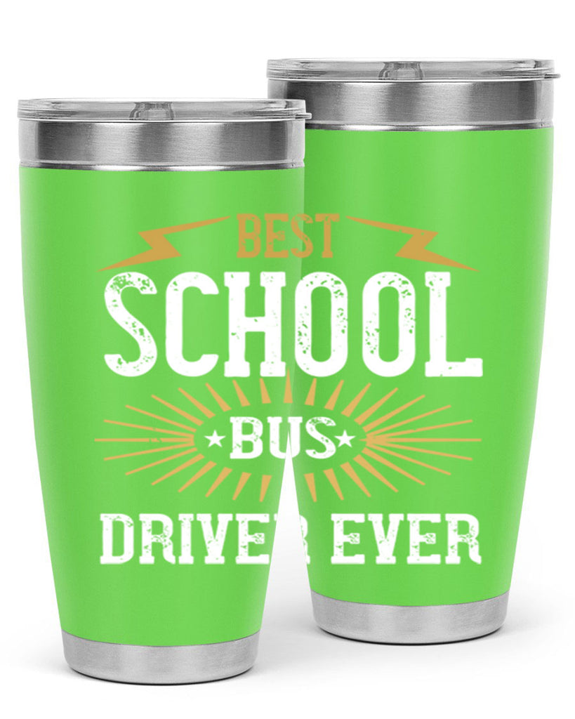 best school bus driver ever Style 43#- bus driver- tumbler