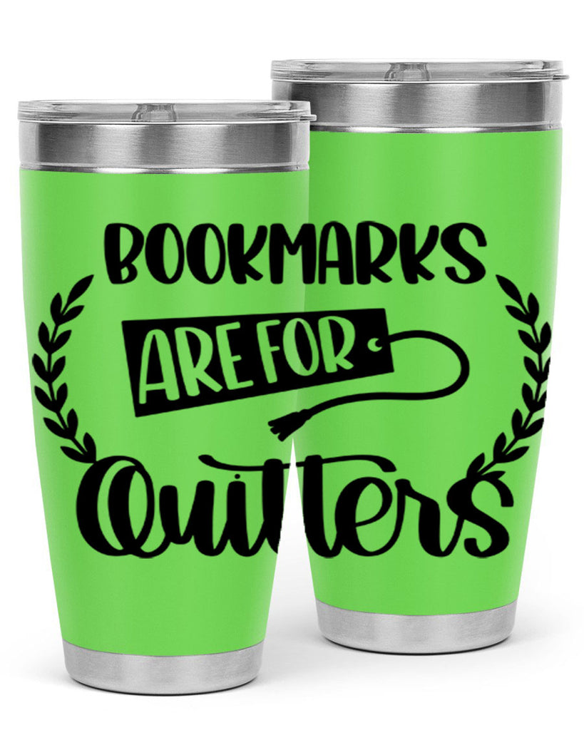 bookmarks are for quitters 48#- reading- Tumbler