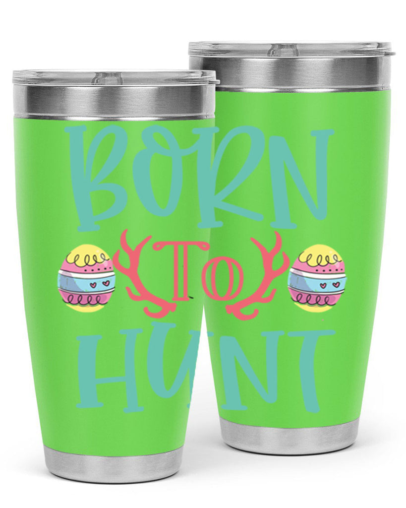 born to hunt 120#- easter- Tumbler