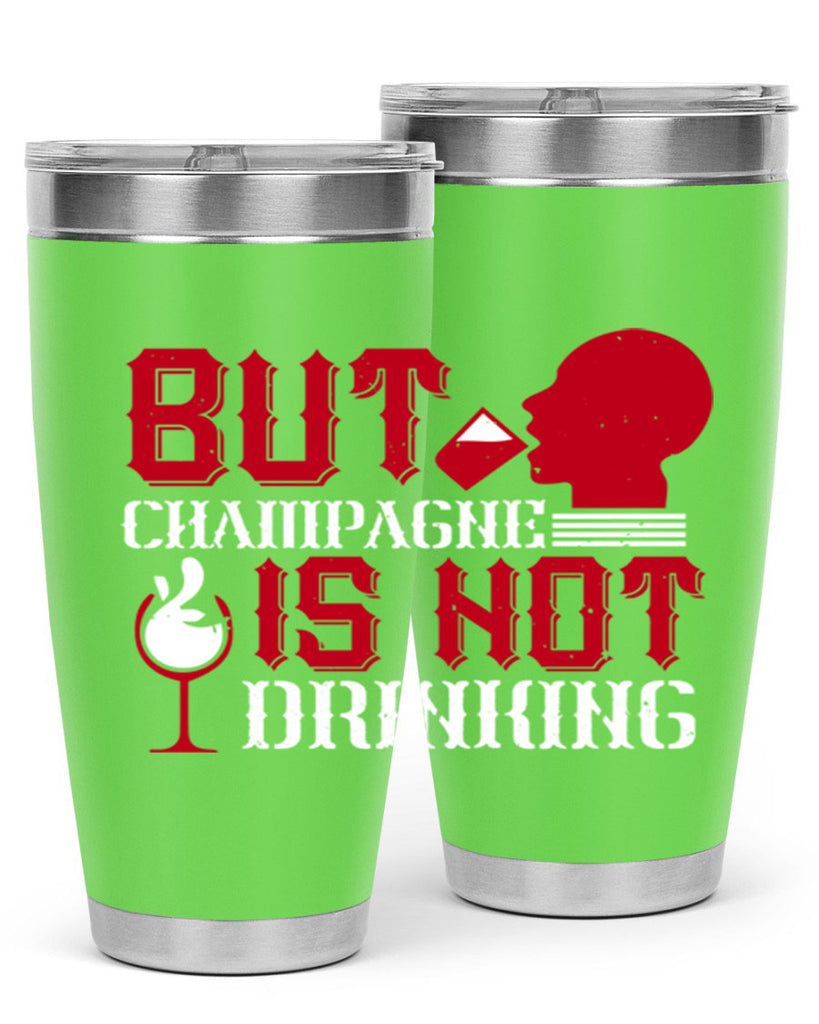 but champagne is not drinking 10#- drinking- Tumbler