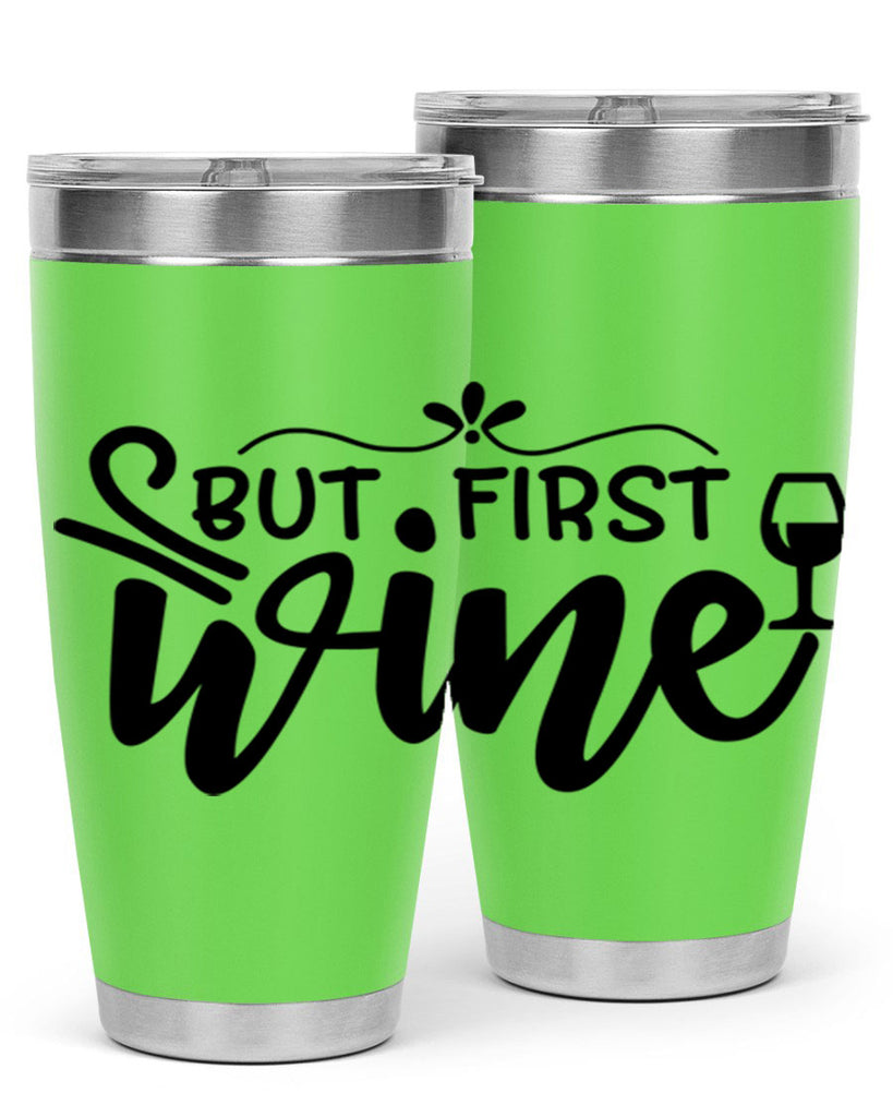 but first wine 203#- wine- Tumbler