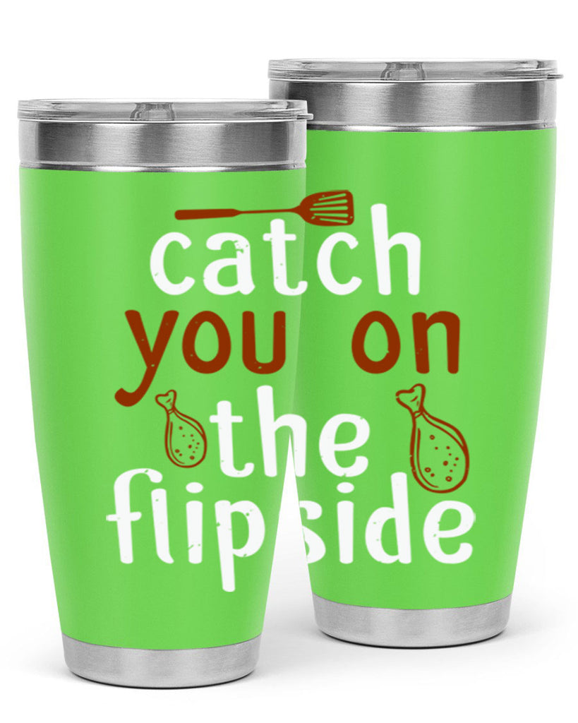 catch you on the flipside 3#- cooking- Tumbler