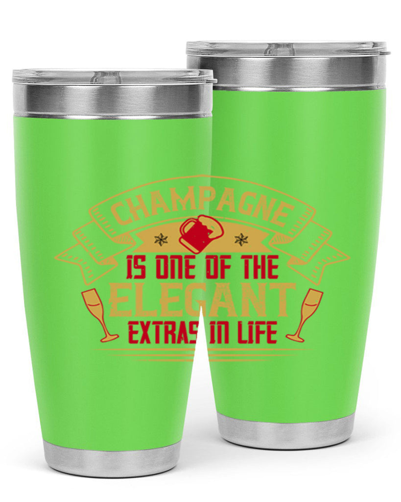 champagne is one of the elegant extras in life 9#- drinking- Tumbler