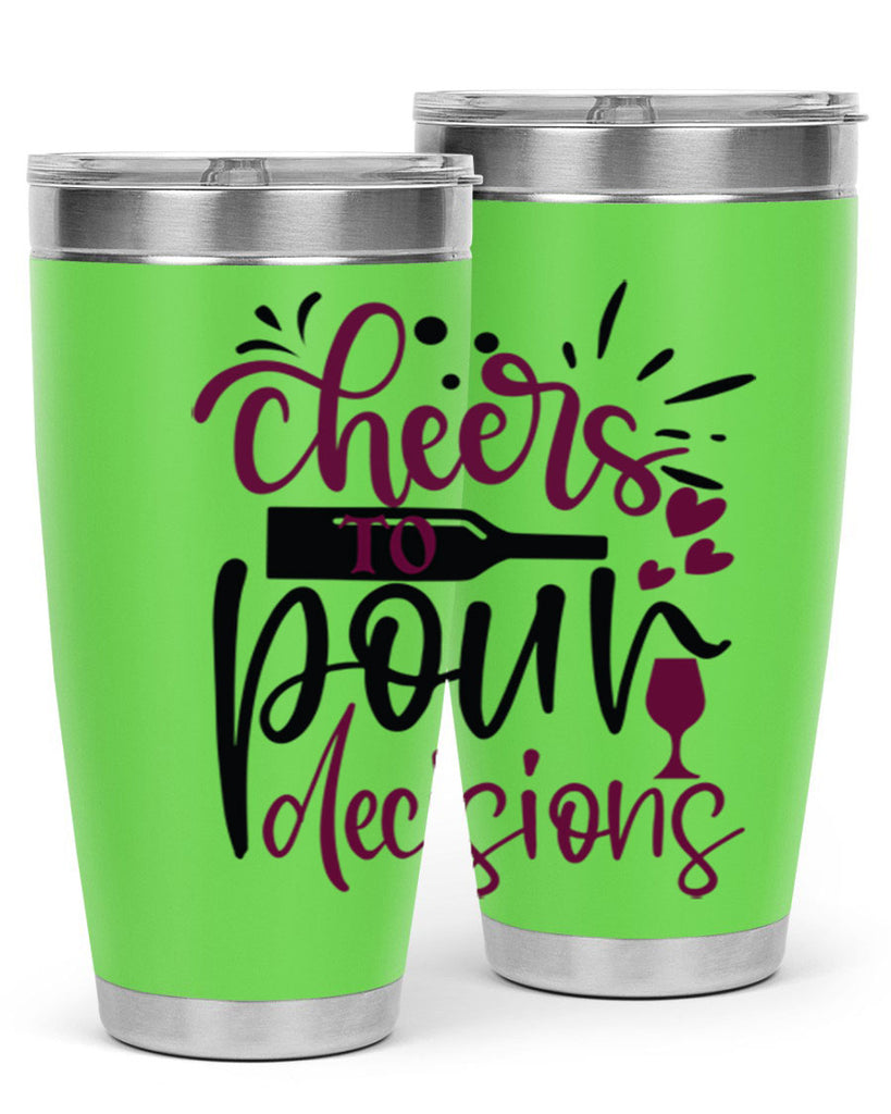 cheers to pour decisions 202#- wine- Tumbler