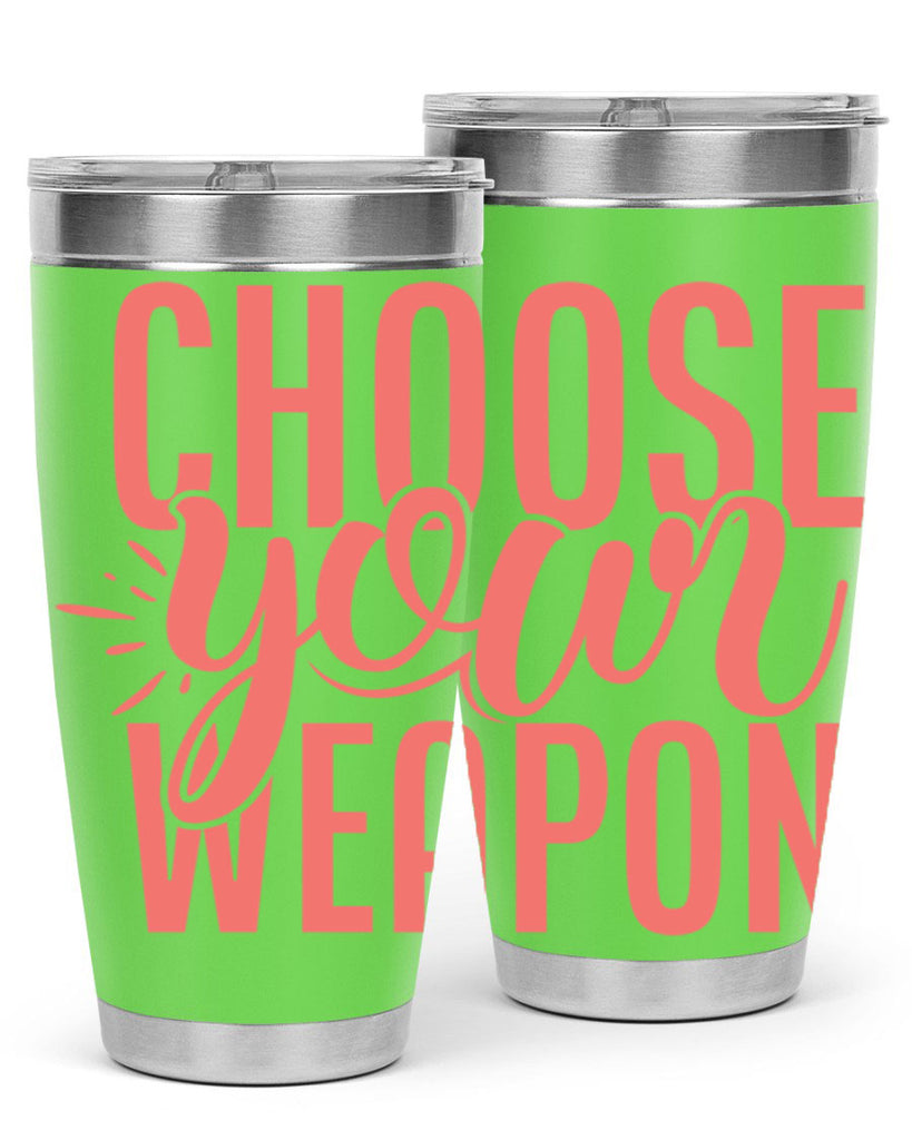 choose your weapon 18#- kitchen- Tumbler
