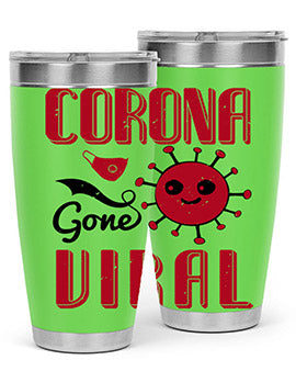 corona gone viral Style 15#- corona virus- Tumbler