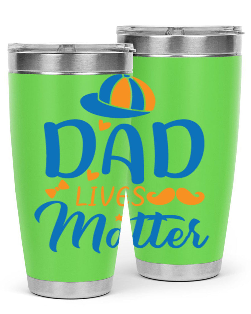 dad lives matter 102#- fathers day- Tumbler