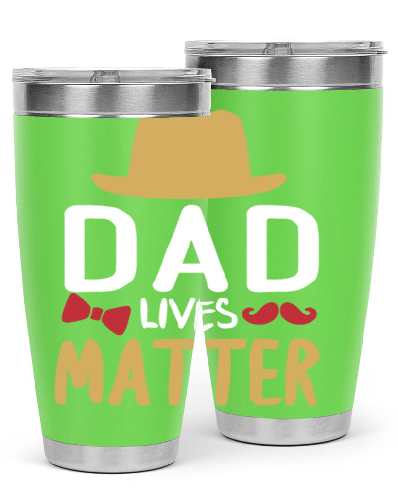 dad lives matter 103#- fathers day- Tumbler