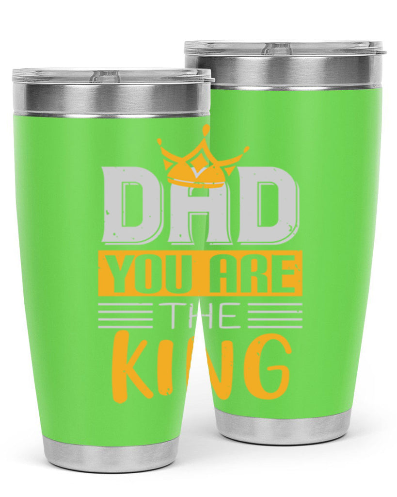 dad you are the king 237#- fathers day- Tumbler