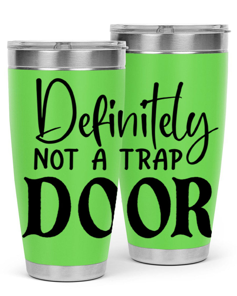 definitely not a trap door 77#- home- Tumbler