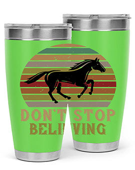 don’t stop believing Style 8#- horse- Tumbler