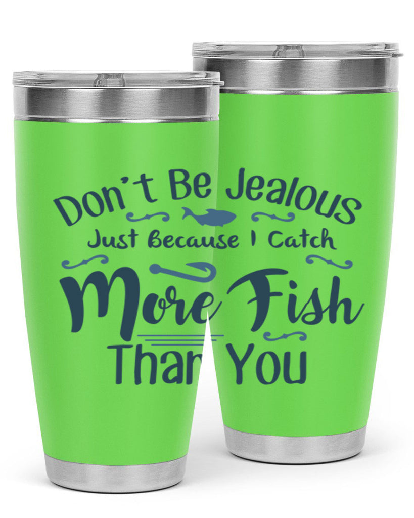 dont be jealous 162#- fishing- Tumbler