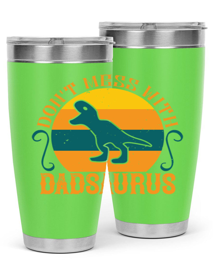 dont mess with dadsaurus 225#- fathers day- Tumbler