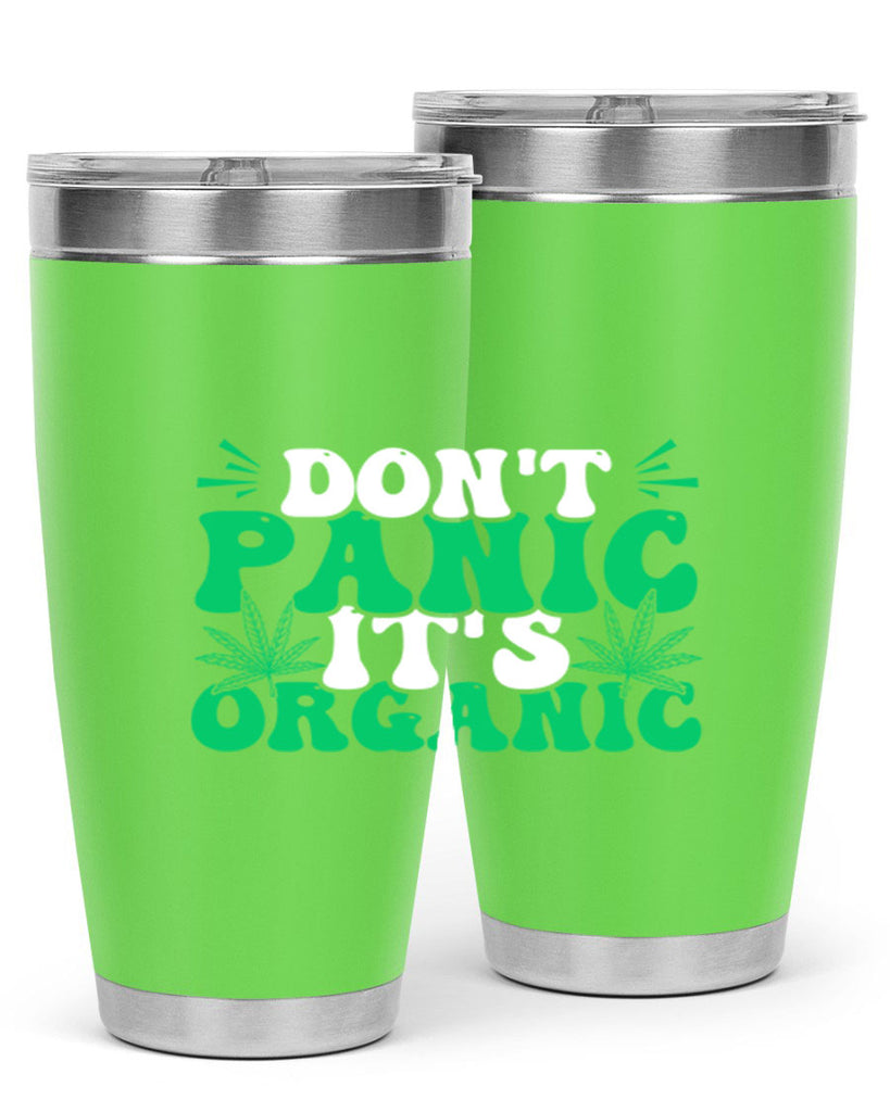 dont panic its organic 73#- marijuana- Tumbler