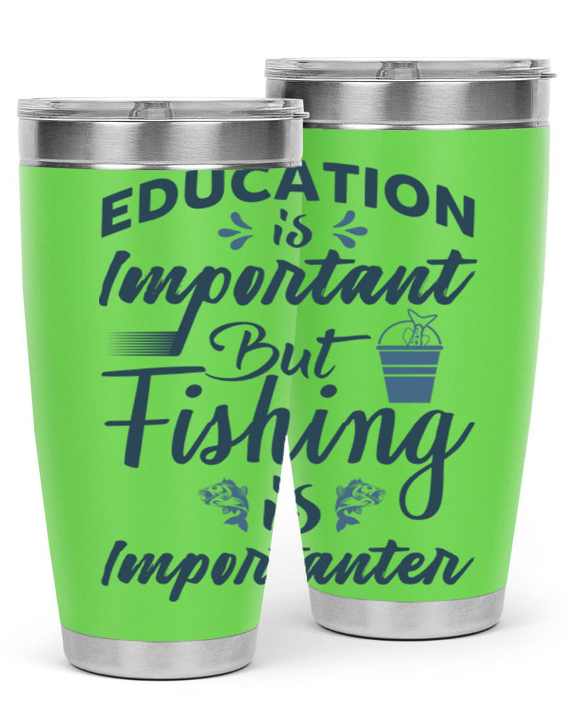 education is important 160#- fishing- Tumbler