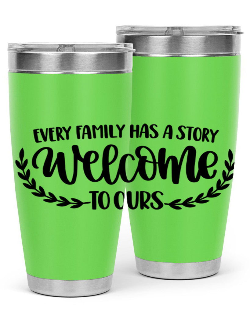 every family has a story welcome to ours 21#- home- Tumbler