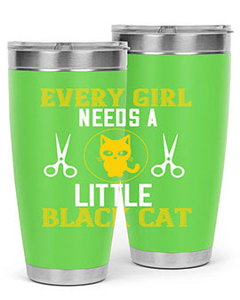 every girl needs alittle black cats Style 48#- cat- Tumbler