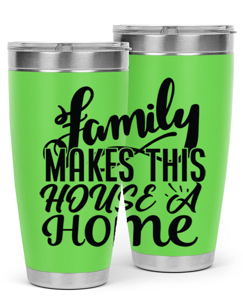 family makes this house a home 35#- family- Tumbler