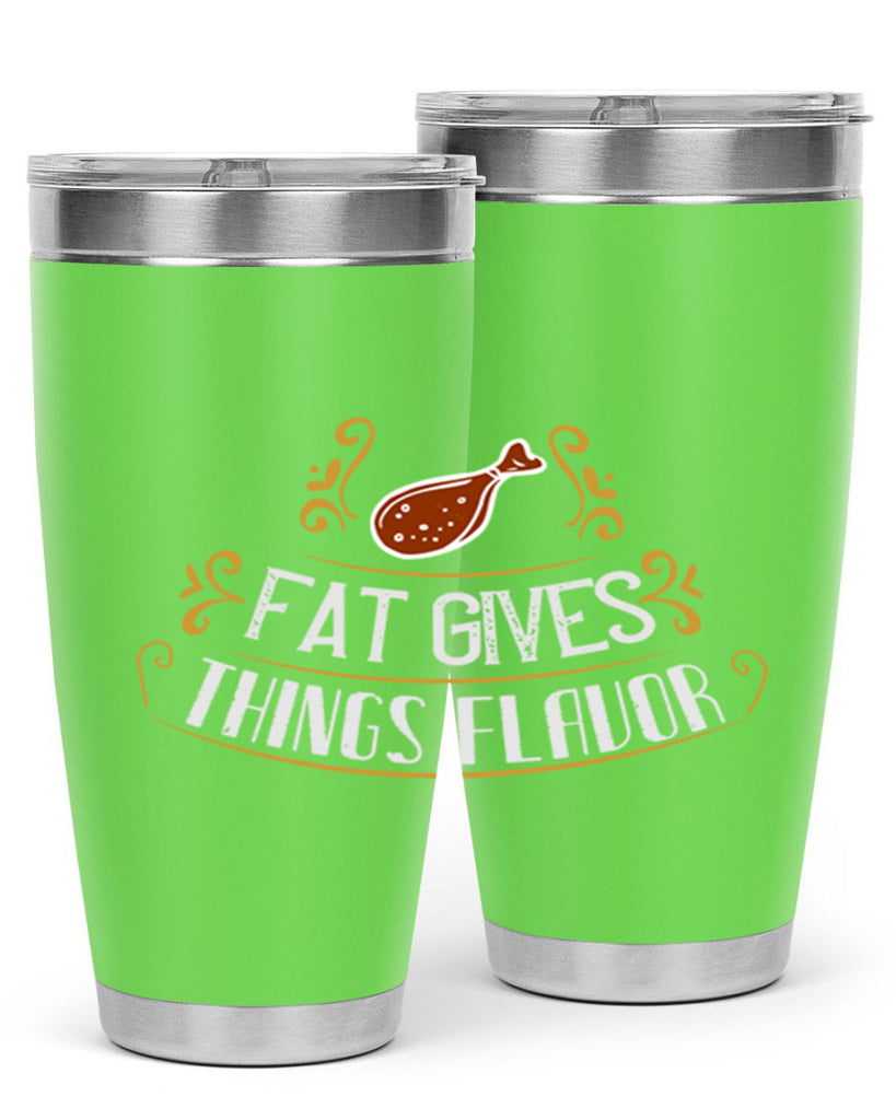 fat gives things flavor 41#- cooking- Tumbler