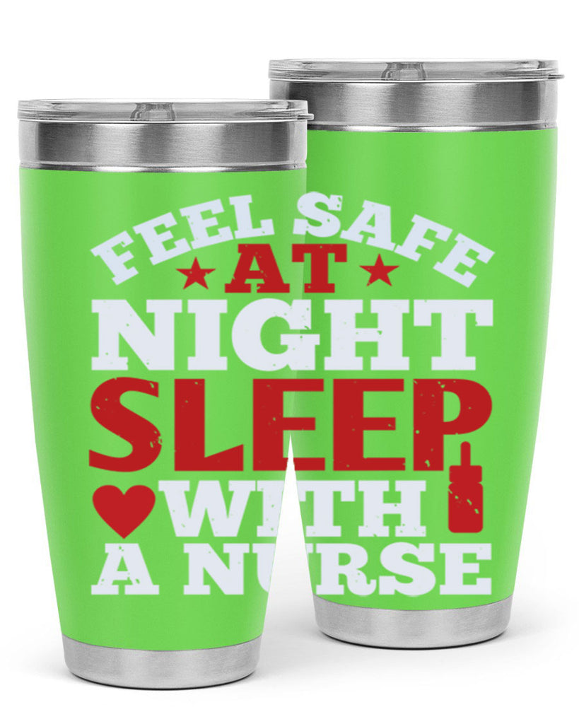feel safe at night sleep with a nurse Style 225#- nurse- tumbler