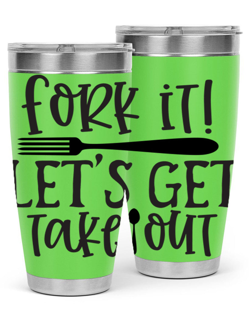 fork it let s get takeout 95#- kitchen- Tumbler
