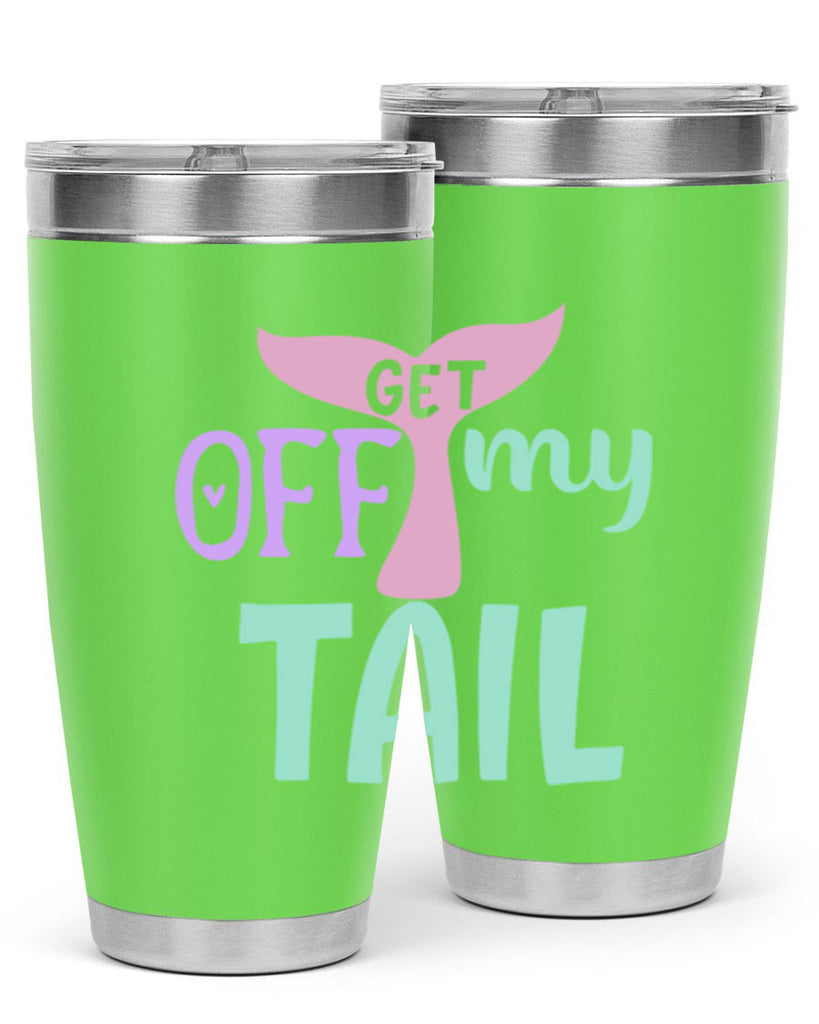 get off my tail 2#- mermaid- Tumbler