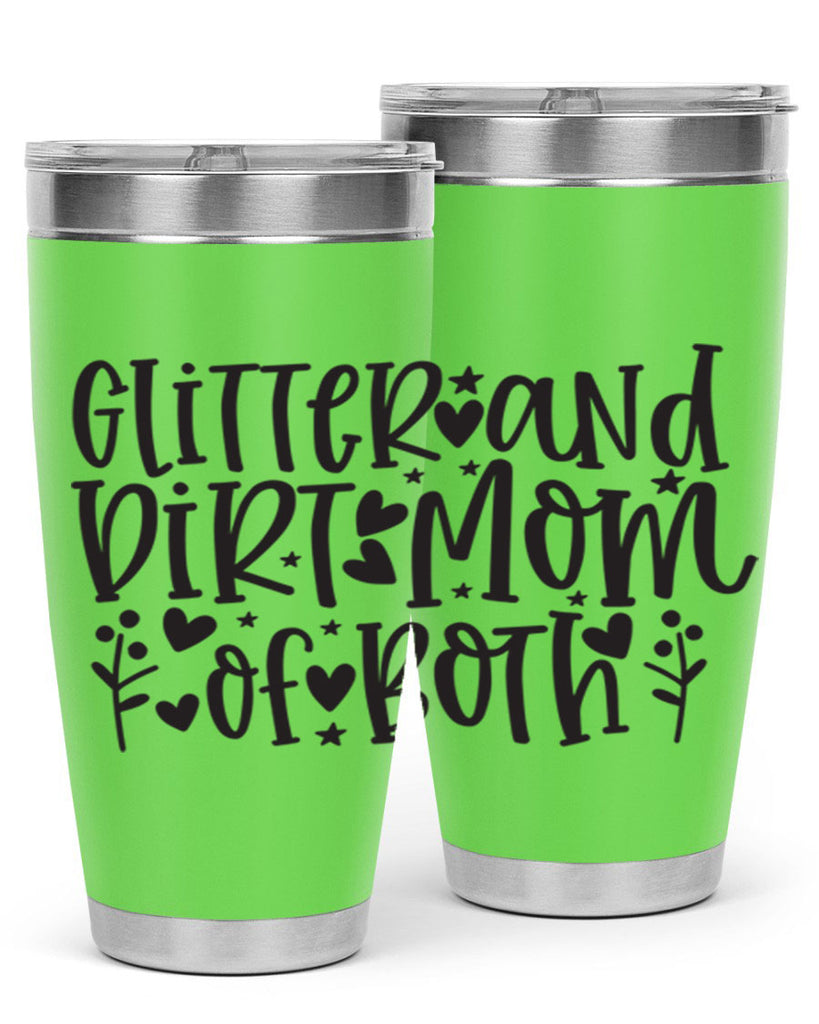 glitter and dirt mom of both 408#- mom- Tumbler