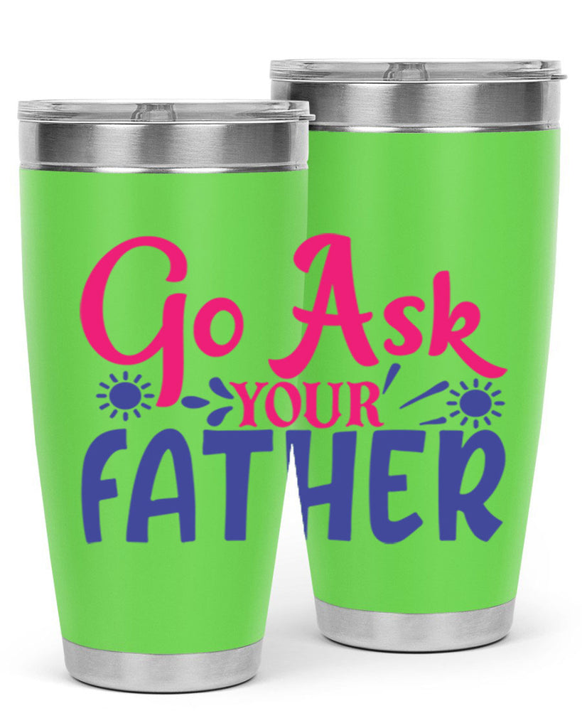 go ask your father 407#- mom- Tumbler