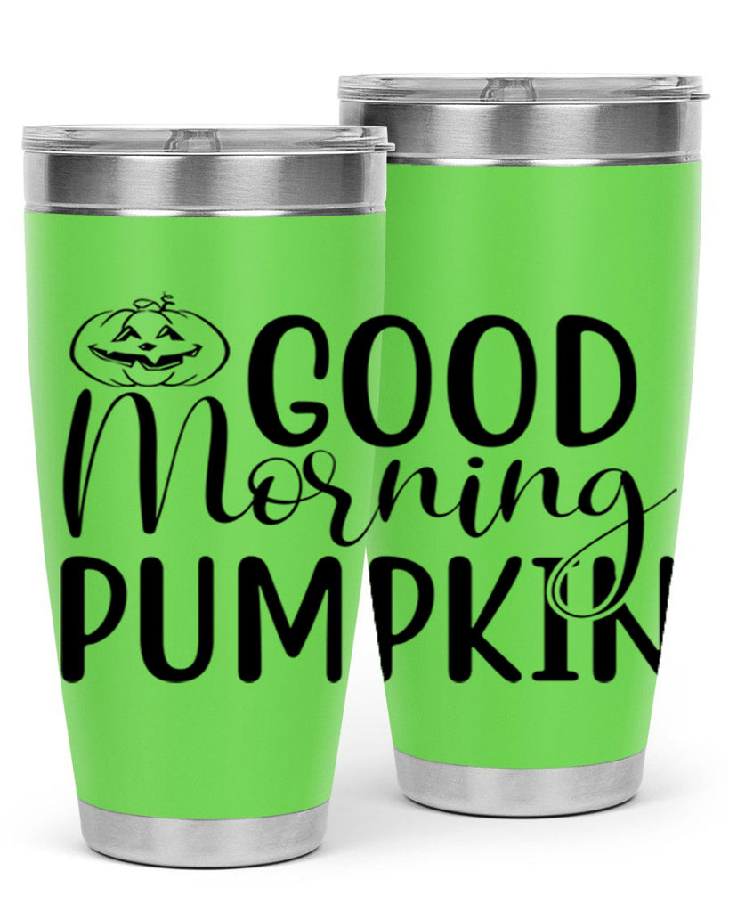 good morning pumpkin 207#- fall- Tumbler