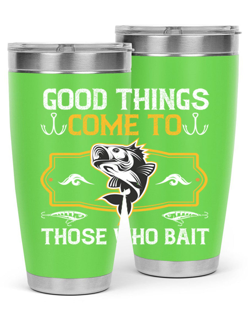 good things come to those who bait 262#- fishing- Tumbler